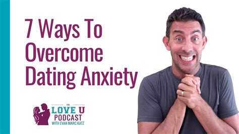how to conquer dating anxiety